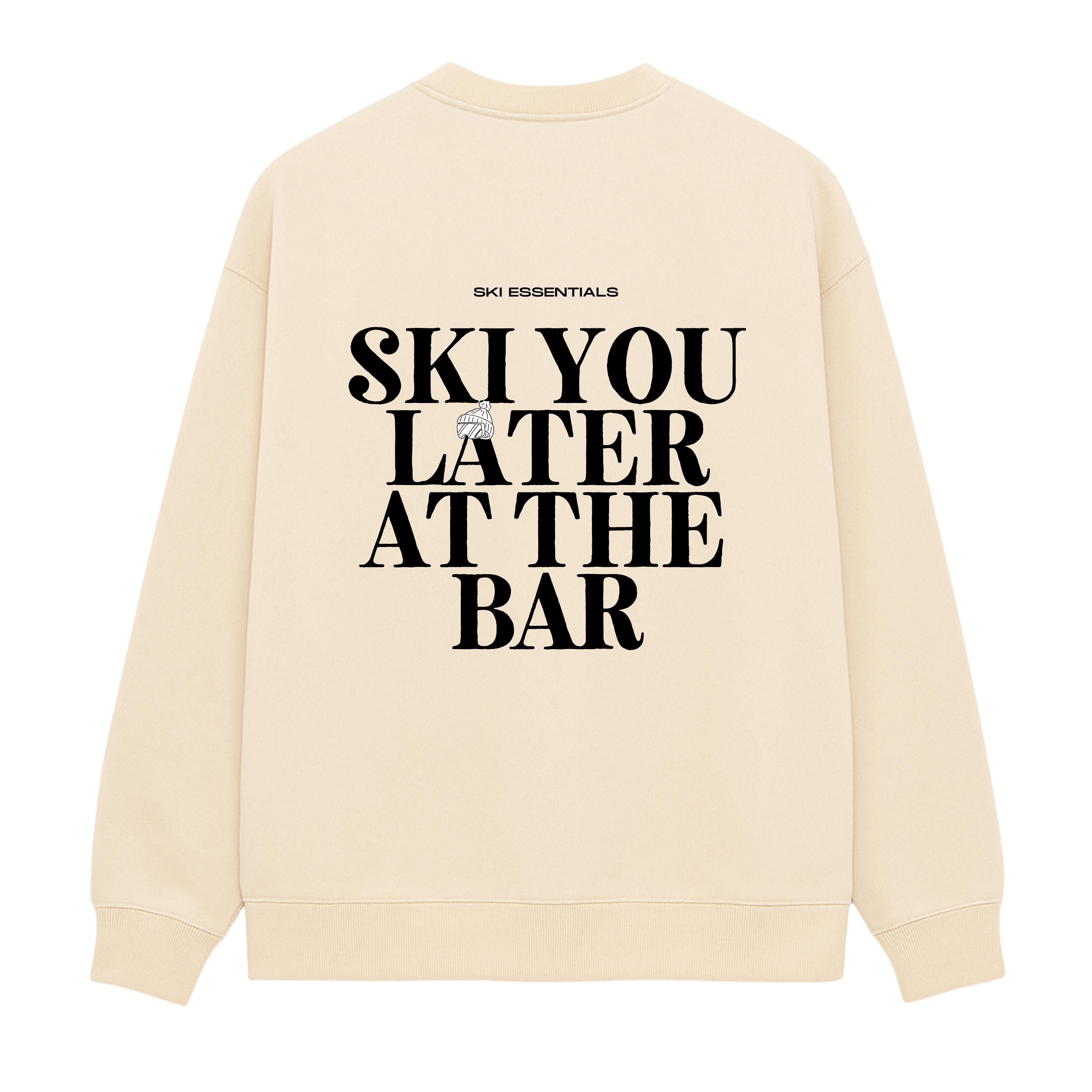 SKI YOU LATER - SWEATSHIRT